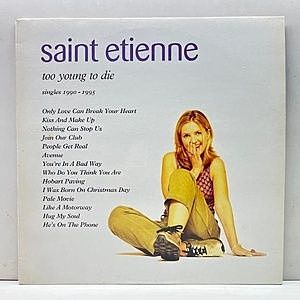 レコード画像：SAINT ETIENNE / Too Young To Die Singles 1990 - 1995