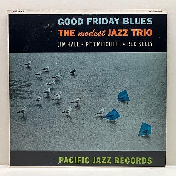 レコードメイン画像：良好!! MONO 初版 銀バー 深溝 USオリジナル MODEST JAZZ TRIO Good Friday Blues (Pacific Jazz PJ 10) Jim Hall Red Mitchell Red Kelly