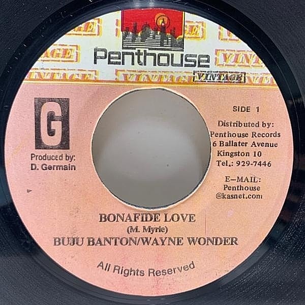 レコードメイン画像：【残響を響かせる激渋リディム「Movie Star」使用】JAプレス "7 BUJU BANTON & WAYNE WONDER Bonafide Love (Penthouse Vintage) 45RPM.
