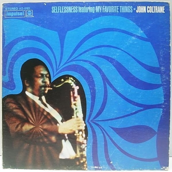 レコードメイン画像：橙ラベル クラブ・イシュー オリジナル JOHN COLTRANE Selflessness Featuring My Favorite Things ('68 Impulse) CAPITOLプレス