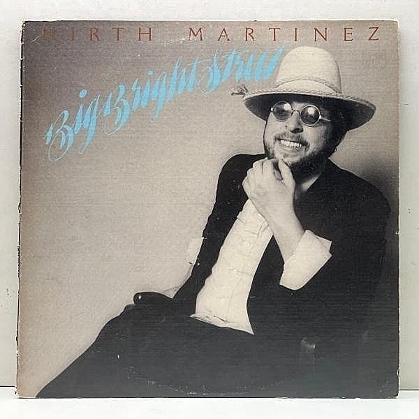 レコードメイン画像：Rare!!【ブルー文字】USオリジナル HIRTH MARTINEZ Big Bright Street ('77 Warner) ハース・マルティネス 米 SSW, AOR, FREE SOUL
