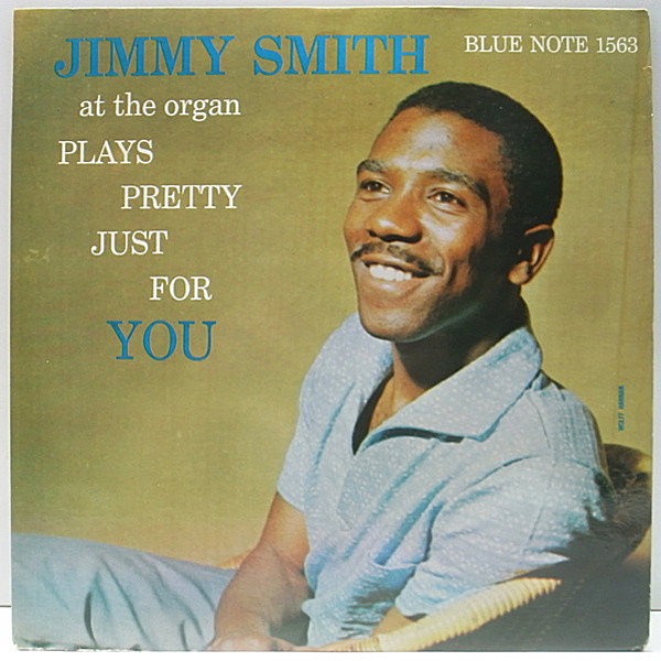 レコードメイン画像：R無し NEWYORK 23 オリジナル JIMMY SMITH Plays Pretty Just For You (Blue Note BLP 1563) RVG 深溝 MONO