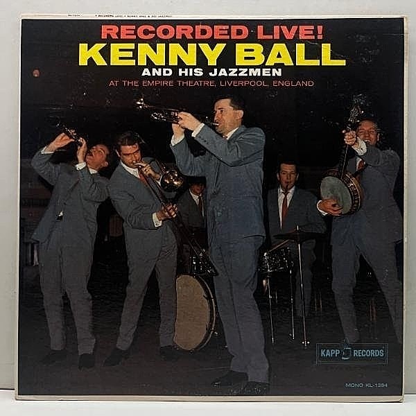 レコードメイン画像：極美盤!! MONO 深溝 USオリジナル KENNY BALL Recorded Live! ('62 Kapp KL-1294) at the Empire Theatre, Liverpool ケニー・ボール