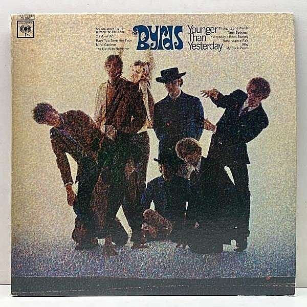 レコードメイン画像：USオリジナル MONO 白矢 360 2eyeラベ BYRDS Younger Than Yesterday ('67 Columbia) ザ・バーズ／昨日よりも若く 米 モノラル LP 原盤