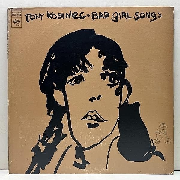 レコードメイン画像：Cut無し USオリジナル TONY KOSINEC Bad Girl Songs ('70 Columbia C 30277) トニー・コジネク／バッド・ガール・ソングス CAフォーク 名作