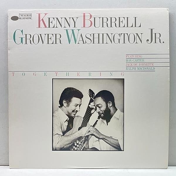 レコードメイン画像：極美品!! STERLING刻印 USオリジナル KENNY BURRELL, GROVER WASHINGTON JR. Togethering (Blue Note BT 85106) 大物二人の素晴らしい共演
