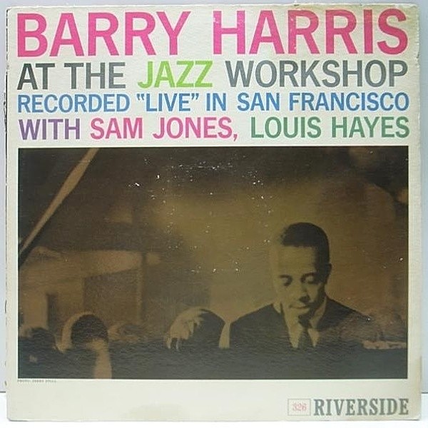 レコードメイン画像：完全オリジナル MONO 青小 深溝 BARRY HARRIS At The Jazz Workshop ('60 Riverside) 傑作ライヴ