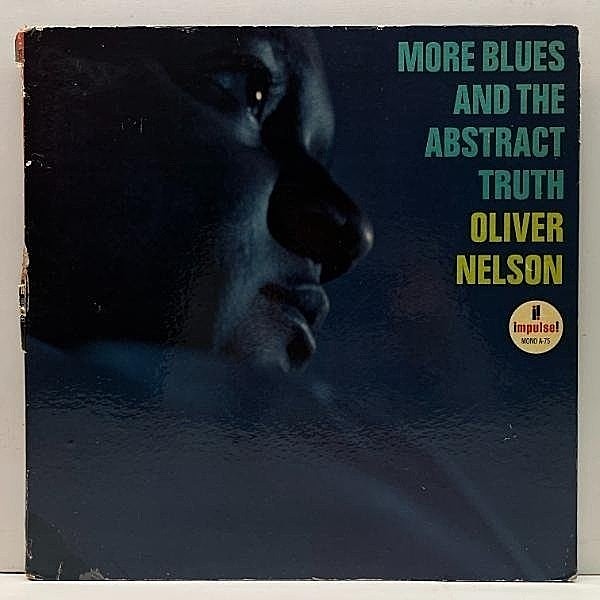 レコードメイン画像：良好盤!! MONO オリジナル VANGELDER刻印 OLIVER NELSON More Blues And The Abstract Truth (Impulse A-75) w/ Thad Jones, Phil Woods
