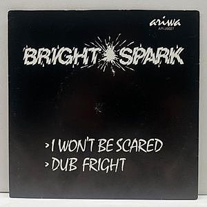 レコード画像：BRIGHT SPARK / I Won't Be Scared / Dub Fright