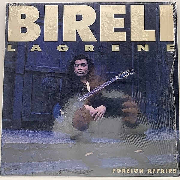 レコードメイン画像：シュリンク良好!! USオリジナル STERLING刻印 BIRELI LAGRENE Foreign Affairs ('88 Blue Note) STEVE KHAN prod. 快適ライトメロウ