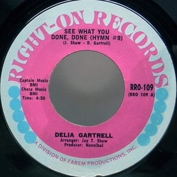 レコードメイン画像：LADY DEEP SOUL FUNK!! 7" USオリジナル DELIA GARTRELL See What You Done, Done (Hymn #9) / Fight Fire, With Fire ('71 Right-On)