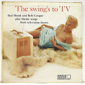 レコード画像：BUD SHANK / BOB COOPER / The Swing's To TV