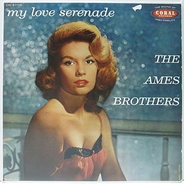 レコードメイン画像：FLAT MONO 1stマルーン 深溝 USオリジナル THE AMES BROTHERS My Love Serenade ('57 Coral) セクシー 美女 ジャケット