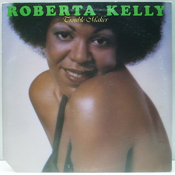 レコードメイン画像：美盤!! オリジナル ROBERTA KELLY Trouble Maker ('76 Oasis) 1st デビュー作 GIORGIO MORODER & PETE BELLOTTE プロデュース