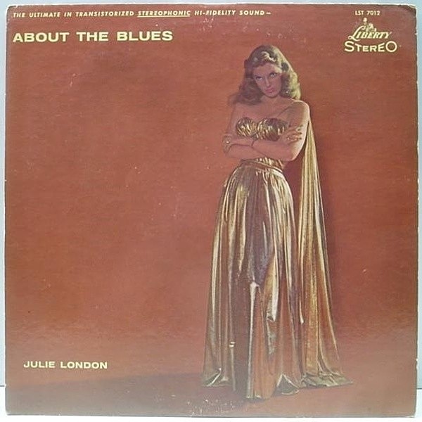 レコードメイン画像：レアな美盤!! 初回 黒ツヤ 深溝 STEREO オリジナル JULIE LONDON About The Blues ('57 Liberty) 名盤