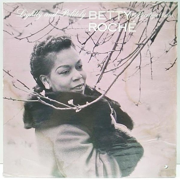 レコードメイン画像：良盤!美再生! MONO RVG刻印 BETTY ROCHE Lightly And Politely ('61 Prestige) 紺ラベ コーティングJK