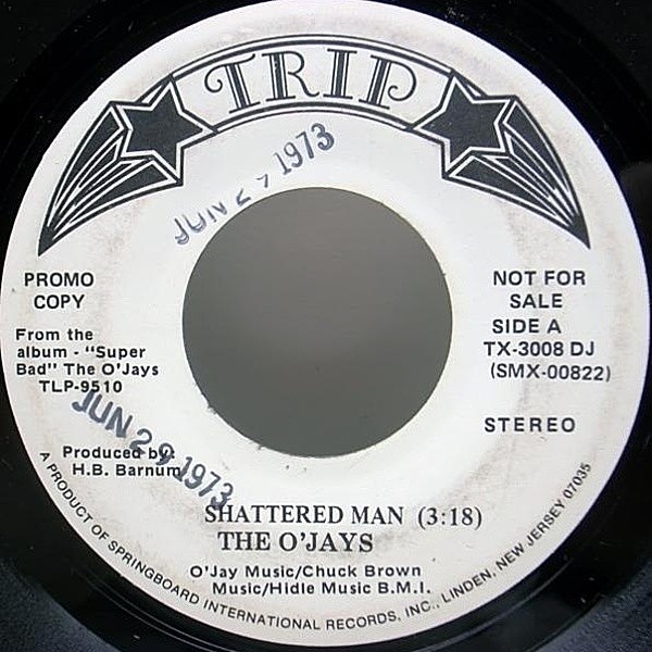 レコードメイン画像：7インチ プロモ USオリジナル O'JAYS Shattered Man ('73 Trip) WHITE PROMO オージェイズ／レアグルーヴ 試聴 45 RPM.