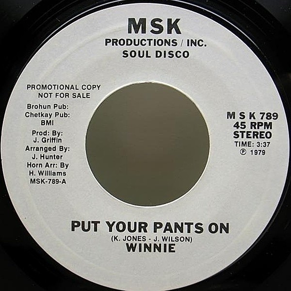 レコードメイン画像：7インチ プロモ USオリジナル WINNIE Put Your Pants On / Never Leave ('79 MSK) WHITE PROMO ディスコ／スウィート・ソウル 試聴