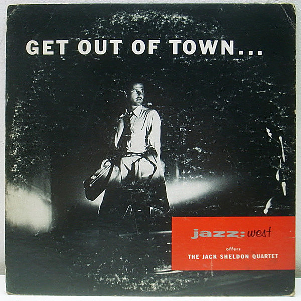 レコードメイン画像：レア 原盤 10インチ FLAT 完全オリジナル JACK SHELDON QUARTET Get Out Of Town (Jazz West / JWLP-1) 初リーダー作