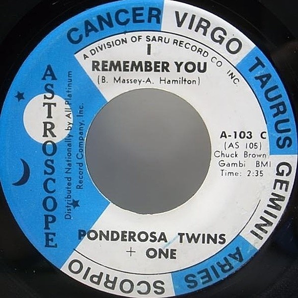 レコードメイン画像：7 オリジナル PONDEROSA TWINS PLUS ONE I Remember You ('71 Astroscope) s-BはBoundとは違う曲が入ったエラー・プレス