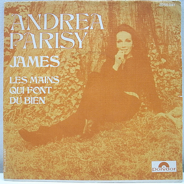 レコードメイン画像：レア 7 仏 オリジナル ANDREA PARISY Les Mains Qui Font Du Bien / James ('70 Polydor) フレンチ・ボサ 名曲