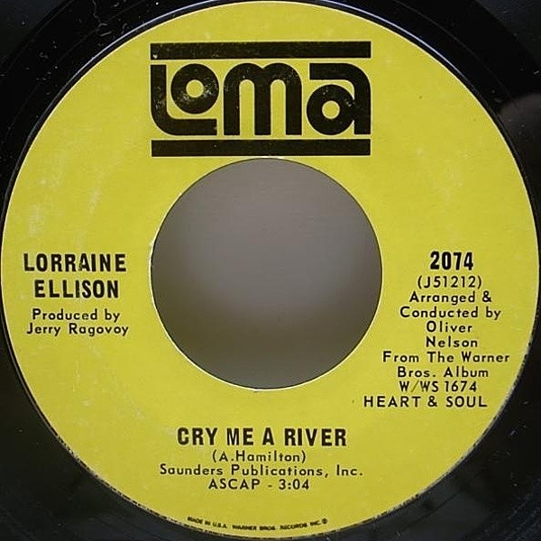 レコードメイン画像：名バラード CRY ME A RIVER ナイスカヴァー!! 7インチ USオリジナル LORRAINE ELLISON Cry Me A River ('67 Loma) 45RPM.