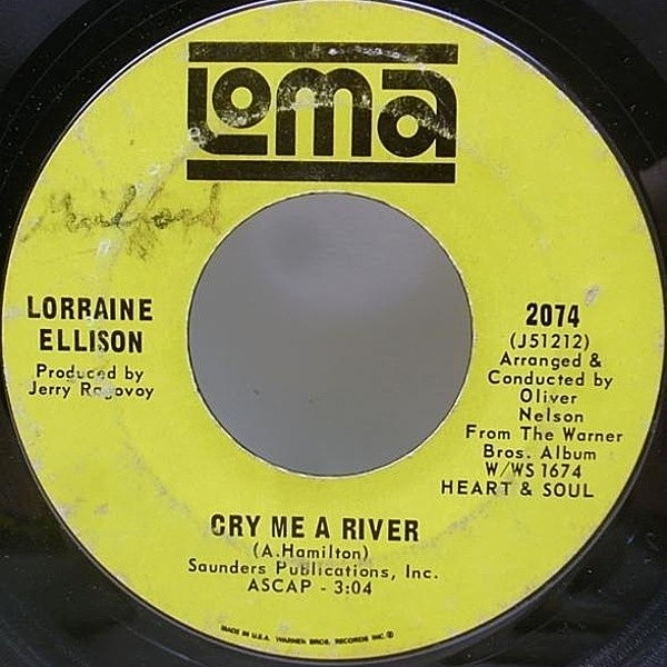 レコードメイン画像：名バラード CRY ME A RIVER ナイスカヴァー!! 7インチ USオリジナル  LORRAINE ELLISON  Cry Me A River ('67 Loma) 45RPM.