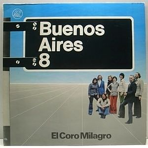 レコード画像：BUENOS AIRES 8 / El Coro Milagro
