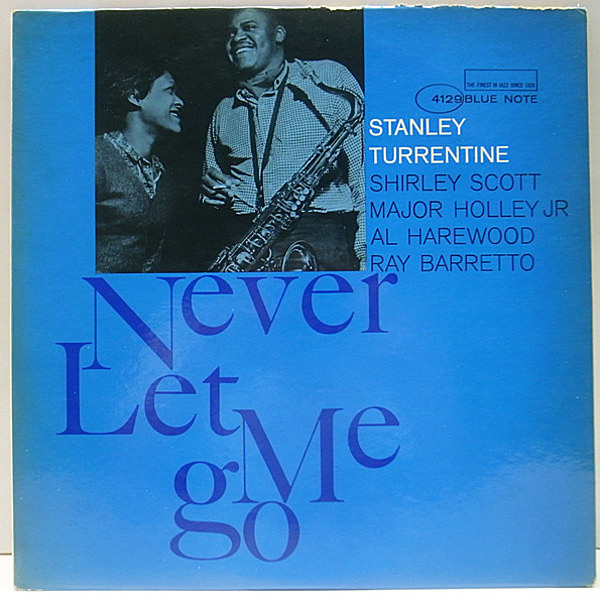 レコードメイン画像：MONO NEWYORK オリジナル STANLEY TURRENTINE Never Let Me Go ('63 Blue Note) VANGELDER刻印 耳あり PLAY概ね良し！