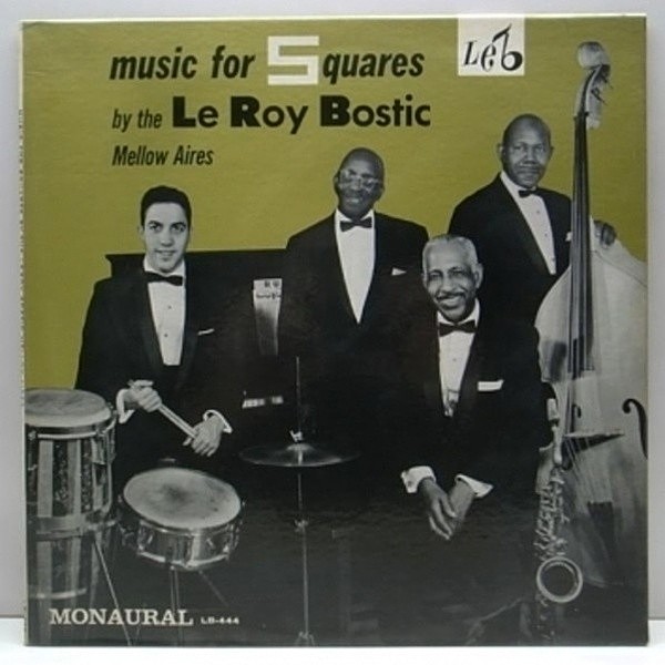 レコードメイン画像：マイナー・珍盤!! 美品 MONO USオリジナル LE ROY BOSTIC And The Mellow Aires Music For Squares By ('63 Leb) 中間派 スウィング