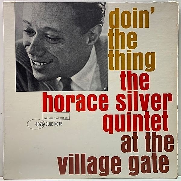 レコードメイン画像：良好!! USオリジナル MONO 47WEST63rd. RVG 耳[Ear] HORACE SILVER QUINTET Doin' The Thing - At The Village Gate (Blue Note BLP 4076)