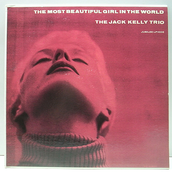 レコードメイン画像：美品 MONO 黒スモールLbl. JACK KELLY TRIO The Most Beautiful Girl In The World (Jubilee 1009) BURT GOLDBLATT ピアノトリオ 名盤