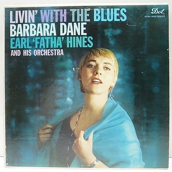 レコードメイン画像：美盤!! MONO 深溝 USオリジナル BARBARA DANE Livin With The Blues ('59 Dot) EARL HINES, BENNY CARTER, LEROY VINNEGAR ほか