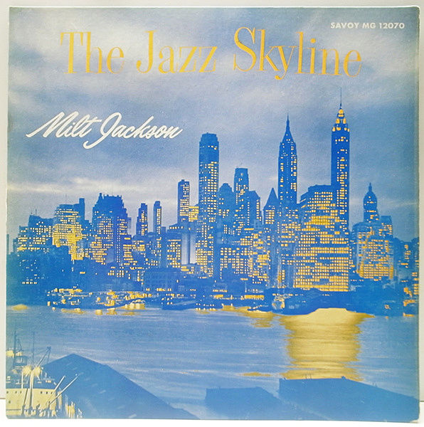 MILT JACKSON / The Jazz Skyline (LP) / Savoy | WAXPEND RECORDS