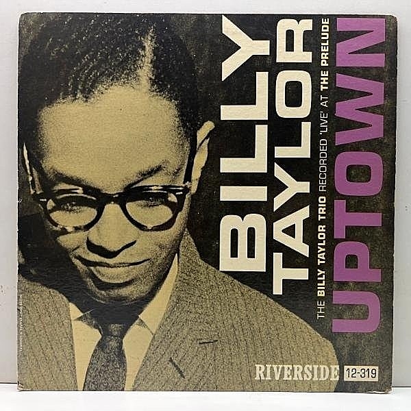 レコードメイン画像：US 完全オリジナル MONO 1st 青スモール 深溝 BILLY TAYLOR TRIO Uptown (Riverside RLP 12-319) HENRY GRIMES, RAY MOSCA ピアノトリオ