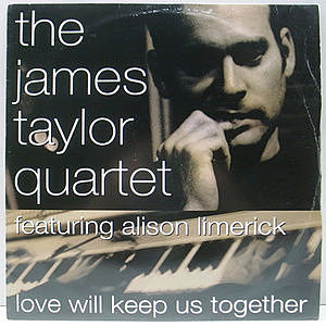 レコード画像：JAMES TAYLOR QUARTET / Love Will Keep Us Together