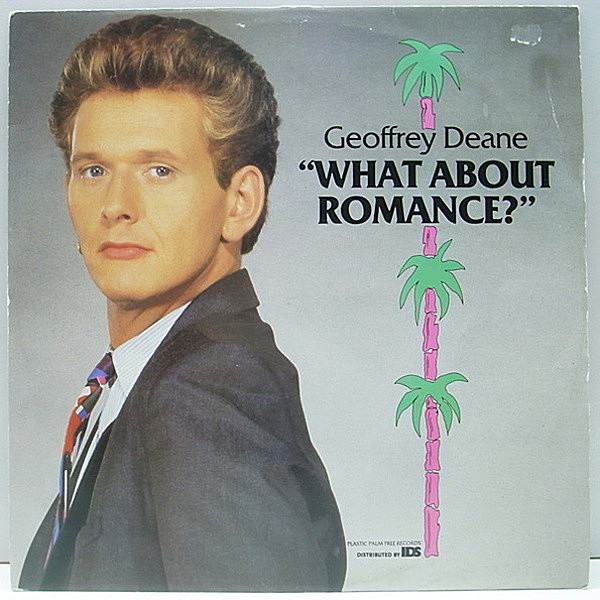 レコードメイン画像：トロピカル・ディスコ!! 12 GEOFFREY DEANE What About Romance? ('83 Plastic Palm Tree) 元MODERN ROMANCE ラテン サンバ