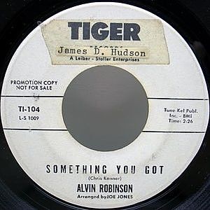 レコード画像：ALVIN ROBINSON / Something You Got / Searchin'