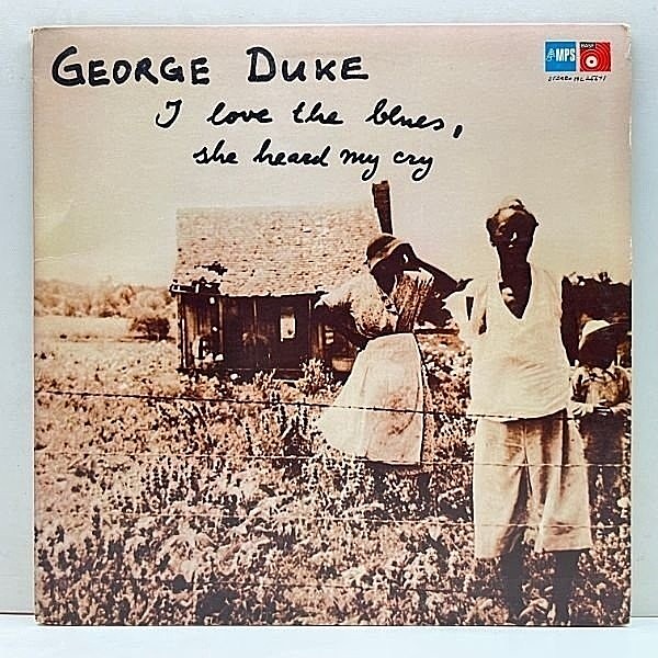 レコードメイン画像：美品!! USオリジ【COMMON／Break My Heart サンプリング ネタ】GEORGE DUKE I Love The Blues She Heard My Cry (MPS) 極上メロウ Someday