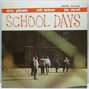 レコード画像：DIZZY GILLESPIE / MILT JACKSON / JOE CARROLL / JOHN COLTRANE / School Days