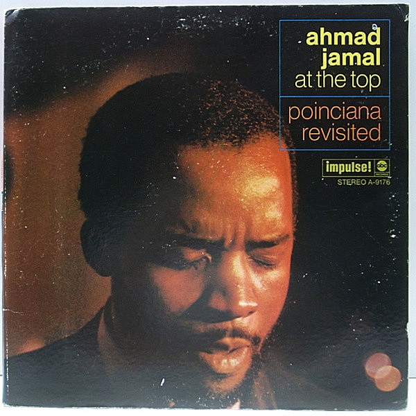 レコードメイン画像：初版 赤黒ラベル USオリジナル AHMAD JAMAL At The Top : Poinciana Revisited ('69 Impulse) NUJABES, GANGSTARR ネタ