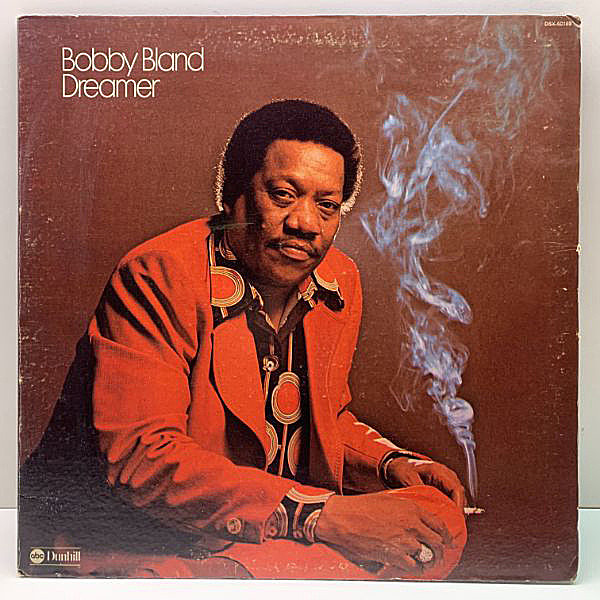 レコードメイン画像：【男気ブルース・ソウル】USオリジナル BOBBY BLAND Dreamer ('74 Dunhill) JAY-Z Heart Of The City／RAKAA Aces High サンプリング ネタ