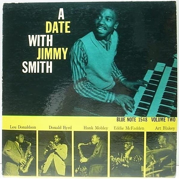 レコードメイン画像：R・INC無し 47WEST 初期プレス JIMMY SMITH A Date With Jimmy Smith, Vol.2 (Blue Note / BLP 1548) Hank Mobley, Donald Byrd ほか