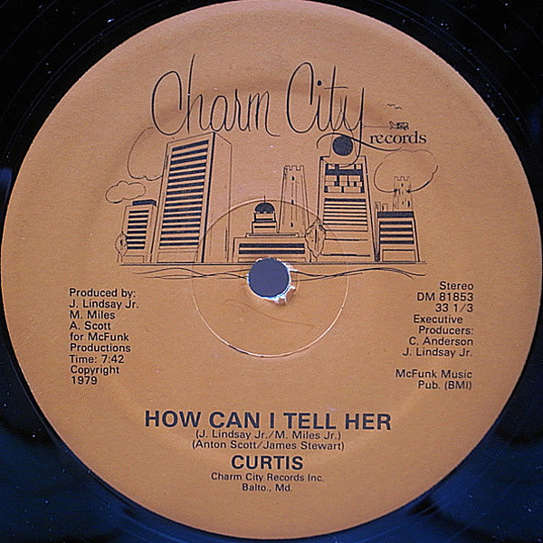 レコードメイン画像：激レア 12インチ USオリジナル CURTIS How Can I Tell Her / I Remember ('79 Charm City) カーティス RARE MODERN SOUL DISCO DANCER