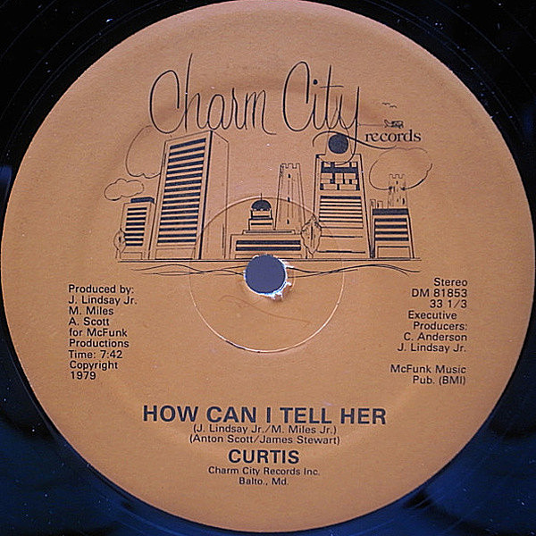 レコードメイン画像：激レア 12インチ USオリジナル CURTIS How Can I Tell Her / I Remember ('79 Charm City) カーティス RARE MODERN SOUL DISCO DANCER