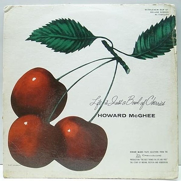 レコードメイン画像：FLAT 1stリーフ 完全オリジナル HOWARD McGHEE Life Is Just A Bowl Of Cherries ('56 Bethlehem) 深溝 MONO