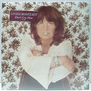 レコード画像：LINDA RONSTADT / Don't Cry Now