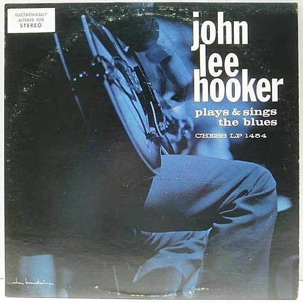 レコードメイン画像：極美盤!! STEREO 深溝 JOHN LEE HOOKER Plays & Sings The Blues (青Chess) 代表作 ジョン・リー・フッカー 屈指の名盤