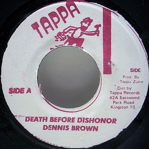 レコードメイン画像：JAMAICA 7インチ DENNIS BROWN Death Before Dishonor (Tappa) デニス・ブラウン DANCE HALL CLASSIC 45RPM. TAPPER ZUKIE