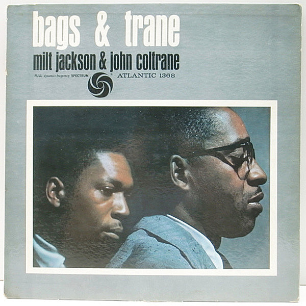 レコードメイン画像：MONO 初回 白ファン 完全オリジナル MILT JACKSON & JOHN COLTRANE Bags & Trane ('61 Atlantic) HANK JONES, PAUL CHAMBERS